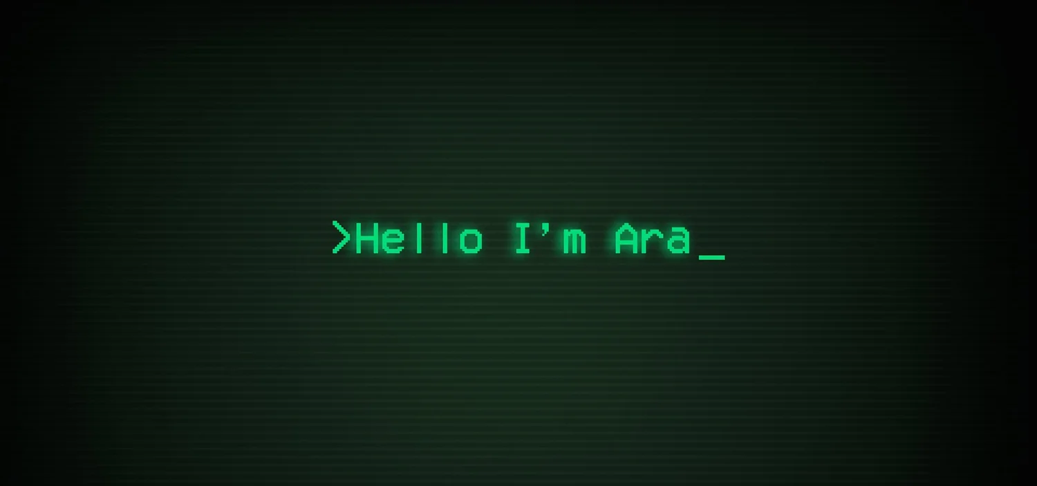 Green terminal-style text reading “Hello I’m Ara” on a dark screen, evoking an artificial intelligence interface.